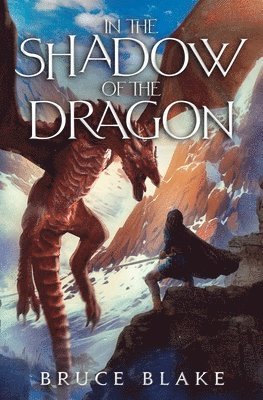 Bruce Blake - In the Shadow of the Dragon, Häftad. Tillgänglighet: Lägg i varukorg