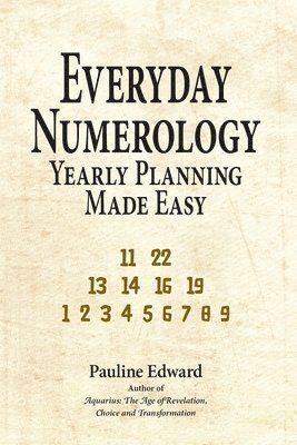 Pauline Edward - Everyday Numerology, Häftad. Tillgänglighet: Lägg i varukorg