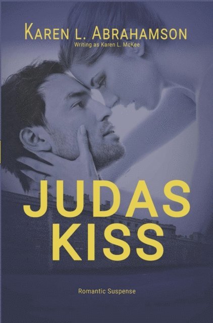 Karen L. McKee, Karen L. Abrahamson - Judas Kiss, E-bok