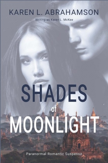 Karen L. McKee, Karen L. Abrahamson - Shades of Moonlight, E-bok