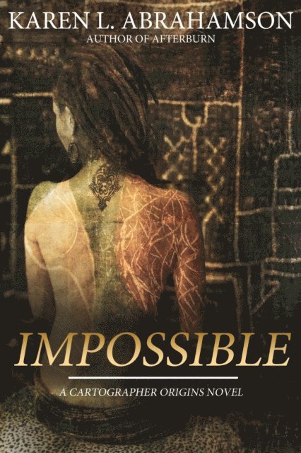 Karen L. Abrahamson - Impossible, E-bok