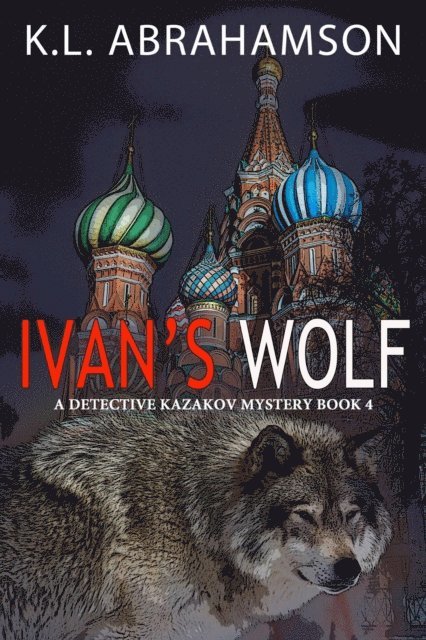 K.L. Abrahamson - Ivan's Wolf, E-bok