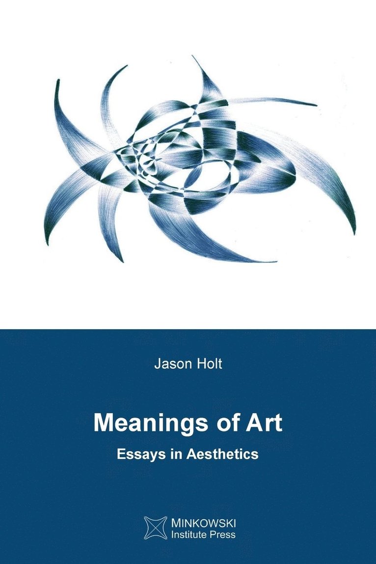 Jason Holt - Meanings of Art, Häftad. Tillgänglighet: Lägg i varukorg