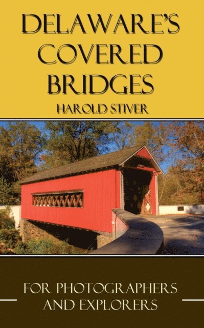 Harold Stiver - Delaware's Covered Bridges, E-bok. Tillgänglighet: Lägg i varukorg