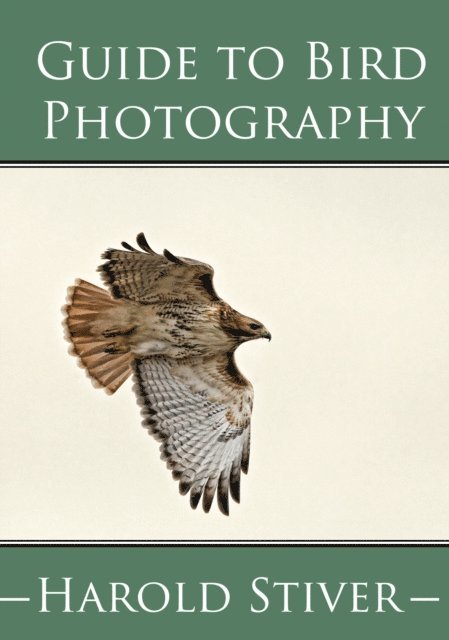 Harold Stiver - Guide to Photographing Birds, E-bok. Tillgänglighet: Lägg i varukorg