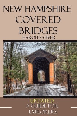 Harold Stiver - New Hampshire Covered Bridges, Häftad. Tillgänglighet: Lägg i varukorg
