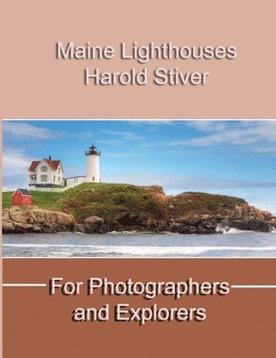 Harold Stiver - Maine Lighthouses, Häftad. Tillgänglighet: Lägg i varukorg