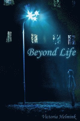 Victoria Helmink - Beyond Life, Häftad