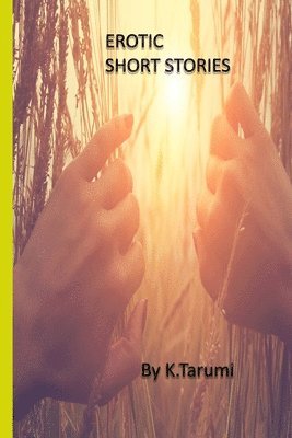 K Tarumi - Erotic Short Stories, Häftad