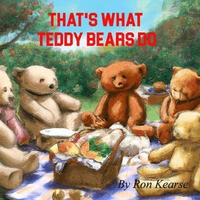Ron Kearse - That's What Teddy Bears Do, Häftad
