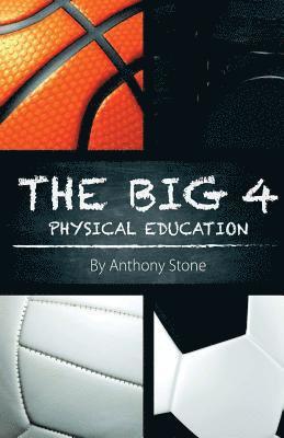 Anthony Stone - The Big 4: Physical Education, Häftad. Tillgänglighet: Lägg i varukorg