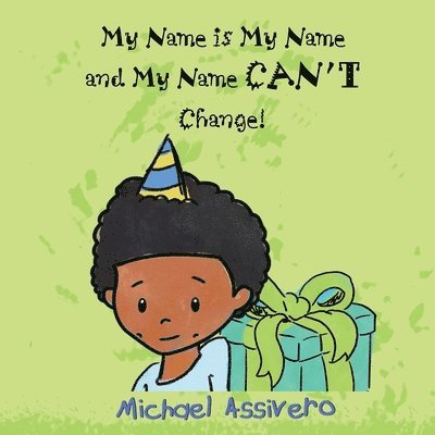 Michael Assivero - My Name is My Name and My Name Can't Change, Häftad. Tillgänglighet: Lägg i varukorg