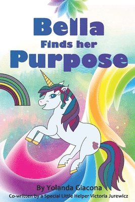 Yolanda Giacona, Victoria Jurewicz - Bella Finds her Purpose, Häftad