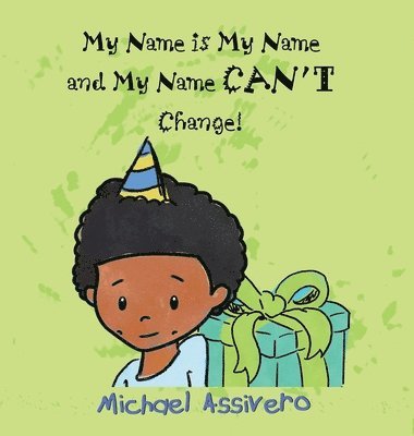 Michael Assivero - My Name is My Name and My Name Can't Change, Inbunden