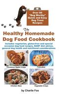The Healthy Homemade Dog Food Cookbook