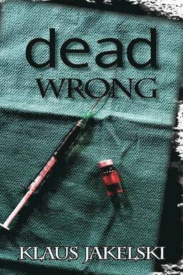 Klaus Jakelski - Dead Wrong, Häftad