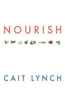 Cait Lynch - Nourish, Häftad. Tillgänglighet: Lägg i varukorg