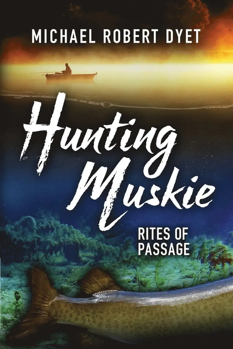 Michael Robert Dyet - Hunting Muskie, Häftad. Tillgänglighet: Lägg i varukorg