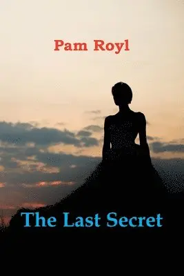 Pam Royl - Last Secret, Häftad. Tillgänglighet: Lägg i varukorg