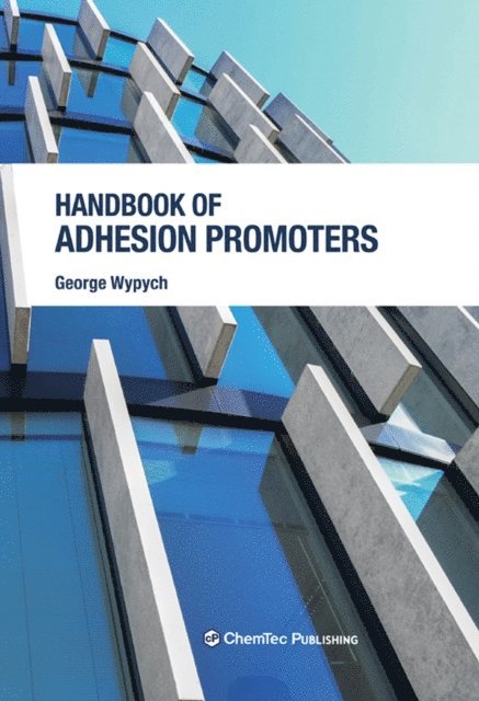 George Wypych - Handbook of Adhesion Promoters, E-bok