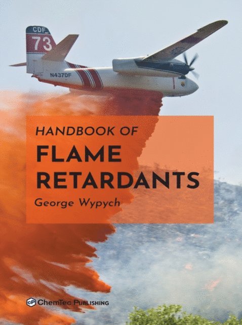George Wypych - Handbook of Flame Retardants, E-bok