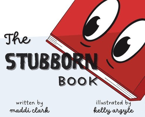 Maddi Clark - Stubborn Book, Inbunden