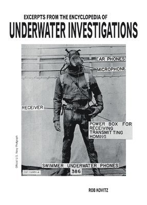 Rob Kovitz - Excerpts From the Encyclopedia of Underwater Investigations, Häftad. Tillgänglighet: Lägg i varukorg