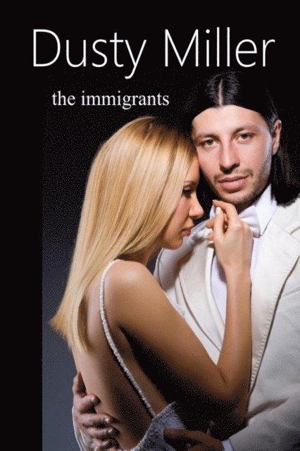 Dusty Miller - Immigrants, E-bok. Tillgänglighet: Lägg i varukorg