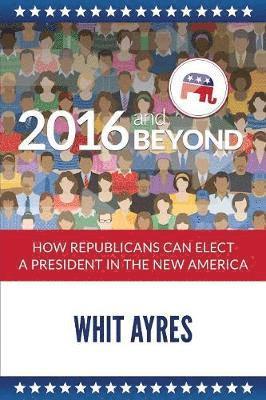 Whit Ayres, Lesley Dahl - 2016 and Beyond, Häftad