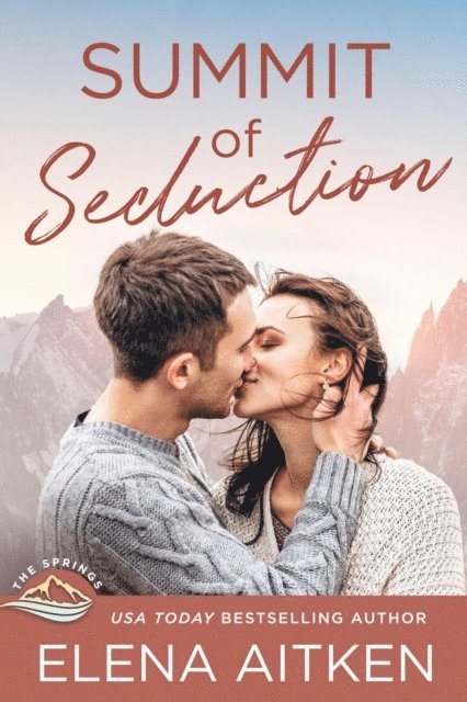 Elena Aitken - Summit of Seduction, E-bok