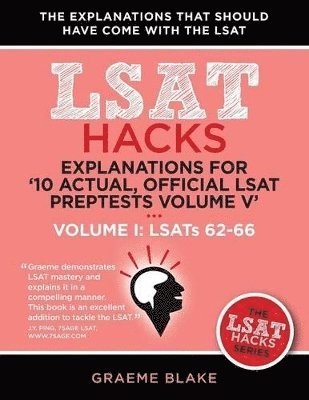 Graeme Blake - Explanations for '10 Actual, Official LSAT Preptests Volume V', Häftad