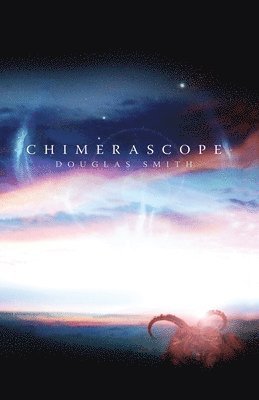 Douglas Smith - Chimerascope, Häftad