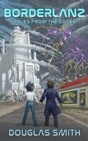 Douglas Smith - Borderlanz, Inbunden