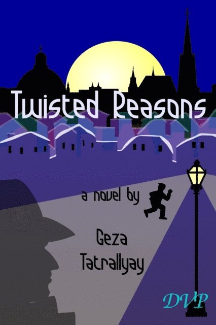 Geza Tatrallyay - Twisted Reasons, E-bok