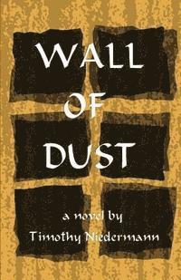 Timothy Niedermann - Wall of Dust, Häftad