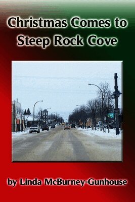 Linda McBurney-Gunhouse - Christmas Comes to Steep Rock Cove, Häftad