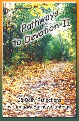 Linda McBurney-Gunhouse - Pathways to Devotion II, Häftad