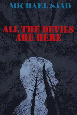 Michael Saad - All the Devils Are Here, Häftad