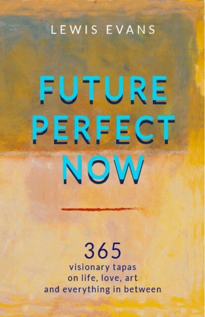 Lewis Evans - Future Perfect Now, E-bok
