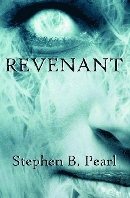 Stephen B Pearl - Revenant, E-bok