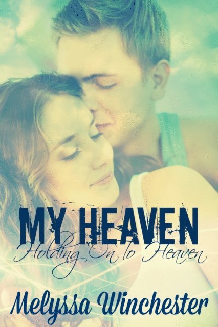 Melyssa Winchester - My Heaven (Holding On To Heaven), E-bok. Tillgänglighet: Lägg i varukorg