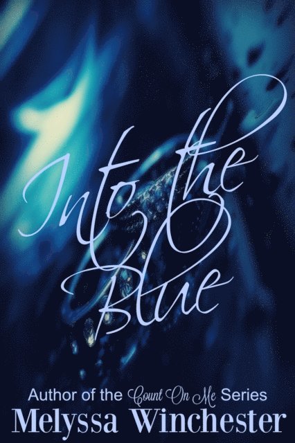 Melyssa Winchester - Into the Blue, E-bok. Tillgänglighet: Lägg i varukorg