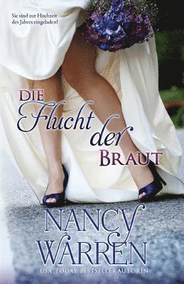Nancy Warren - Die Flucht der Braut, Häftad