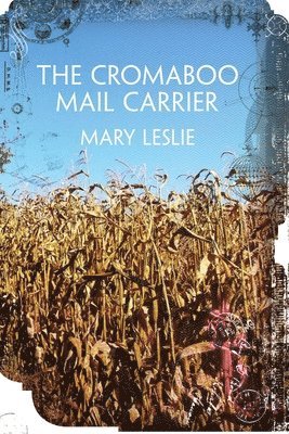 Mary Leslie - Cromaboo Mail Carrier, Häftad. Tillgänglighet: Lägg i varukorg