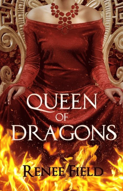 Renee Field - Queen of Dragons, E-bok. Tillgänglighet: Lägg i varukorg