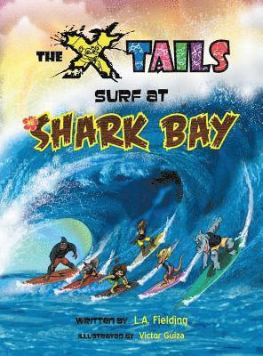 L A Fielding - X-tails Surf at Shark Bay, Inbunden