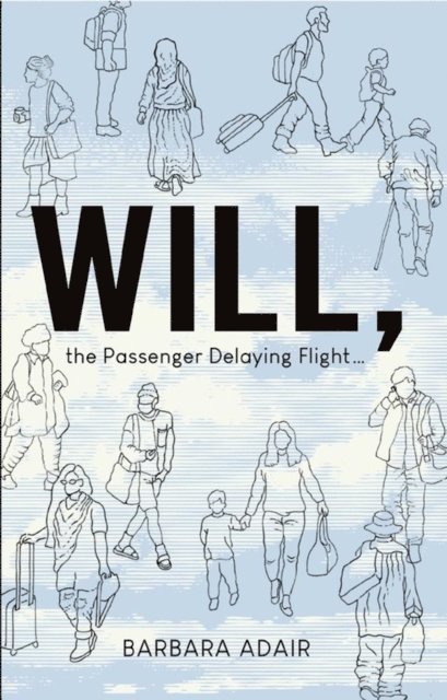 Barbara Adair - Will, the Passenger Delaying Flight, E-bok