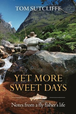 Tom Sutcliffe - Yet More Sweet Days, Häftad