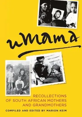Marion Keim - uMama: Recollections of South African Mothers and Grandmothers, Häftad. Tillgänglighet: Lägg i varukorg