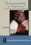 The (im)possibility of Forgiveness?